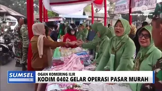 SOUTH SUMATRA TODAY - KODIM 0402 HOSTS AFFORDABLE MARKET OPERATION
