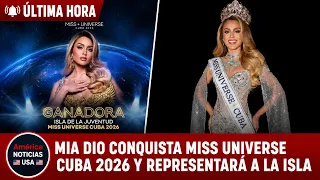 MIA DIO CONQUISTA MISS UNIVERSE CUBA 2026. REPRESENTARÁ A LA ISLA EN CERTAMEN MUNDIAL EN PUERTO RICO