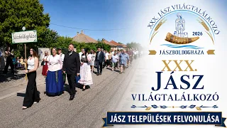 XXX. JÁSZ VILÁGTALÁLKOZÓ – FELVONULÁS