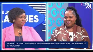 GABON CULTURE - VALORISATION MÉDIATIQUE DU PATRIMOINE LINGUISTIQUE ENTRE MODERNITÉ ET TRADITIONS
