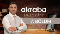 Rahman, Rahim, Merhamet ve Merhum - Akraba Kelimeler 7. Bölüm