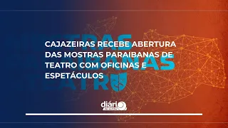 Cajazeiras hosts the opening of the Paraíba Theater Showcase with workshops and performances