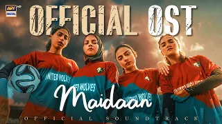 Maidaan - OST | Dananeer | Vardah | Romaisa | Faisal Qureshi | Mehar Bano