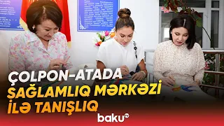 Mehriban Əliyeva Qırğızıstanda sağlamlıq və reabilitasiya mərkəzi ilə tanış oldu - Baku TV