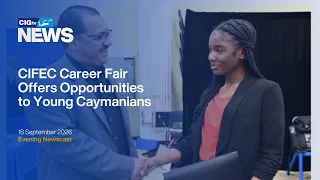 CIFEC Career Fair Offers Opportunities to Young Caymanians | Friday 18 September | CIGtv News