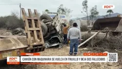 Trujillo: Truck carrying heavy machinery overturns in Trujillo, leaving two dead