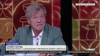Stumpf István: Magyar Péter a legrosszabb történelmi időket idézi elő - HírTV