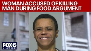 Milwaukee woman accused of killing man during food argument | FOX6 News Milwaukee
