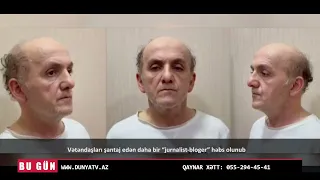 Vətəndaşları şantaj edən daha bir “jurnalist bloger” həbs olunub