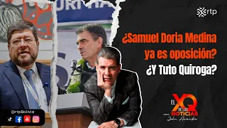 Is Samuel Doria Medina now the opposition? And what about Tuto Quiroga?
