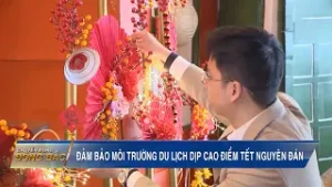 Đảm bảo môi trường du lịch dịp cao điểm Tết Nguyên đán