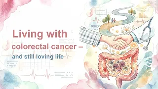 Living with colorectal cancer – and still loving life