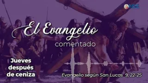 El Evangelio ? comentado 18 de Febrero?️