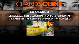El Alto: abarrotes suben hasta en el 60%por quintal | Claroscuro | 24-09-2026