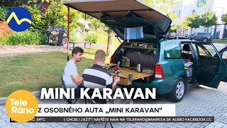Z osobného auta „mini karavan“: Šikovný Martin vystrúhal z kombíka karavan | Teleráno