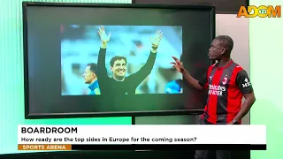 Boardroom: How Ready Are the Top Sides in Europe for the Coming Season? - Sports Arena (22-08-26)