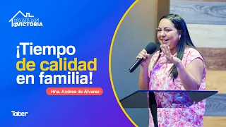 Quality Family Time! | Sis. Andrea de Álvarez