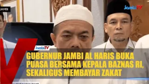 GUBERNUR JAMBI AL HARIS BUKA PUASA BERSAMA KEPALA BAZNAS RI, SEKALIGUS MEMBAYAR ZAKAT