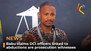 Babu claims DCI officers linked to abductions are prosecution witnesses