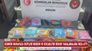 GÜMRÜK MUHAFAZA EKİPLERİ MERSİN VE KOCAELİ’DE REKOR YAKALAMALARA İMZA ATTI