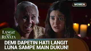 Luna Main Dukun demi Dapatkan Langit | Momen Drama Langit untuk Renata Eps 11 (3/3)
