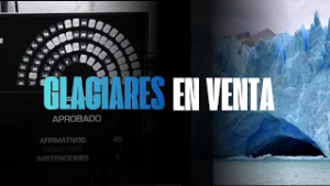 Reforma de la ley de glaciares: qué cambia tras la media sanción en el senado