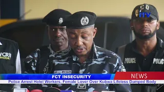 FCT Police Arrest Hotel Workers, Female Lover Over Kubwa Lifeless Dumped Boby
