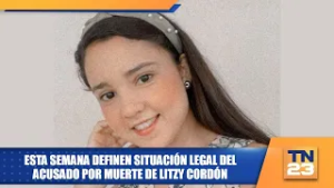 Esta semana definen situación legal del acusado por muerte de Litzy Cordón