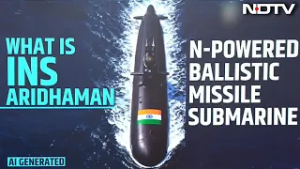 INS Aridhaman | What Is INS Aridhaman? India's Latest Nuclear Ballistic Submarine