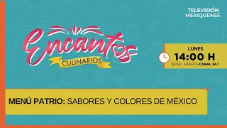 Patriotic Menu: Flavors and Colors of Mexico | Culinary Charms | 09/07/2026