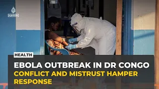 DRC Ebola response battles conflict, mistrust and testing delays