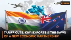 India-New Zealand Trade Deal Expands Market Access for Both Nations