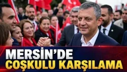 ÖZGÜR ÖZEL MERSİN'DE PARTİLİLER TARAFINDAN KARŞILANDI