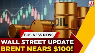 Wall Street Tumbles As Brent Nears $100: West Asia Crisis Sparks Fresh Market Fears | ET Now