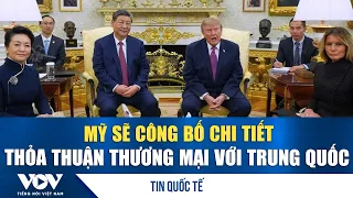 U.S. to Announce Details of Trade Agreement with China | VOV