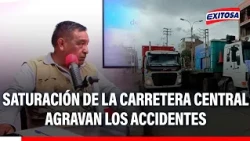 🔴🔵 Junín: Transporters warn that congestion on the Central Highway is increasing accidents