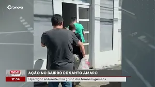 Recife operation targets group linked to the famous twins in Santo Amaro | #NovaGeral