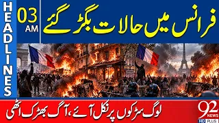 France in Turmoil | Massive Protests Erupt as Fir*es Break Out | 3AM Headlines | 92NewsHD