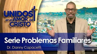Serie Problemas Familiares con el Dr Danny Capacetti
