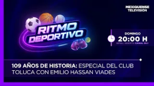 109 Años de Historia: Especial del Club Toluca con Emilio Hassan Viades | Ritmo Deportivo | 15-02-26