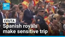 Spanish royals make sensitive official visit to sensitive Ceuta enclave • FRANCE 24 English