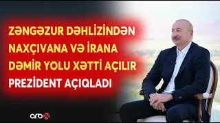 Prezident İlham Əliyev: "Zəngəzur dəhlizindən Naxçıvana və İrana dəmir yolu açılacaq"