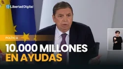 Planas touts 10 billion euros in government aid