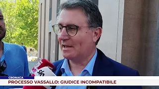 CRONACA. PROCESSO VASSALLO: GIUDICE INCOMPATIBILE