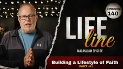 Building a Lifestyle of Faith - Part 1 | Life Line || Pr. Doug Bergsma || Ep : 140