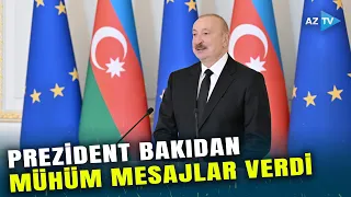 Prezident İlham Əliyev Bakıdan MÜHÜM MESAJLAR verdi: Dövlət başçısı çıxışında nələri qeyd etdi?