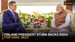 Finland President Stubb Backs India for UNSC Seat