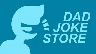 Video of the Week: The Dad Joke Store