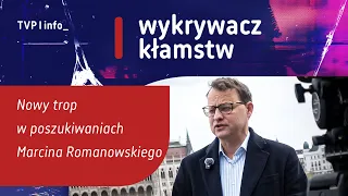 Nowy trop w poszukiwaniach Marcina Romanowskiego | WYKRYWACZ KŁAMSTW