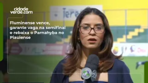 Fluminense vence, garante vaga na semifinal e rebaixa o Parnahyba no Piauiense